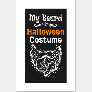 Beard Is My Halloween Costume Posters and Art